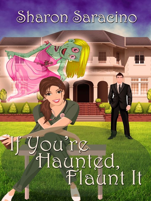 Title details for If You're Haunted Flaunt It by Sharon Saracino - Available